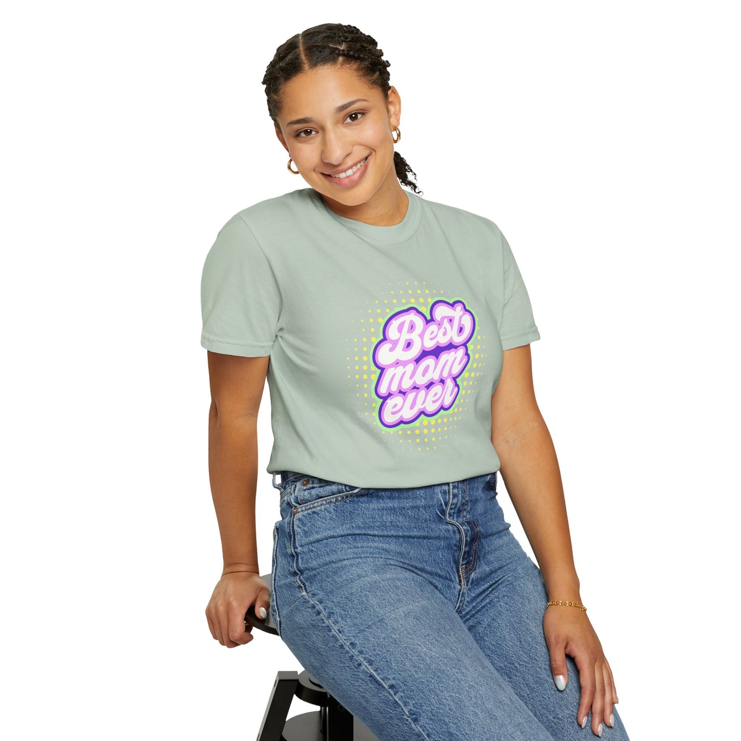 Best Mom Ever Unisex Garment-Dyed T-shirt | Gift for Mother's Day