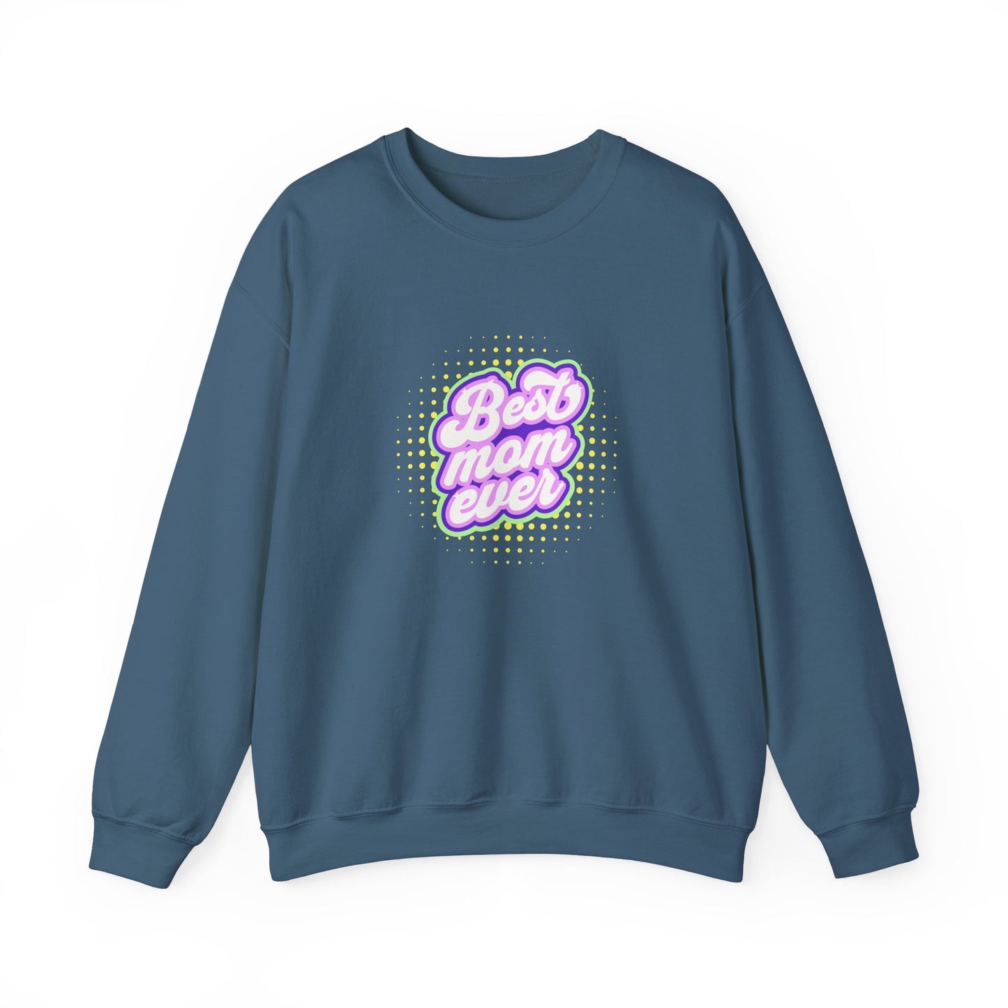 Best Mom Ever Unisex Crewneck Sweatshirt