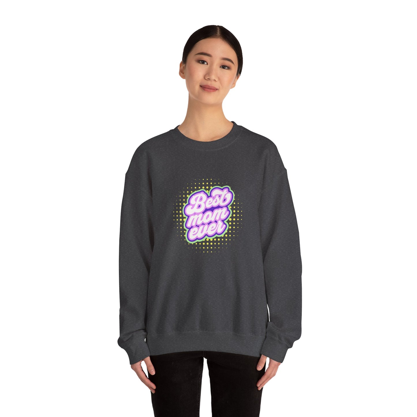 Best Mom Ever Unisex Crewneck Sweatshirt
