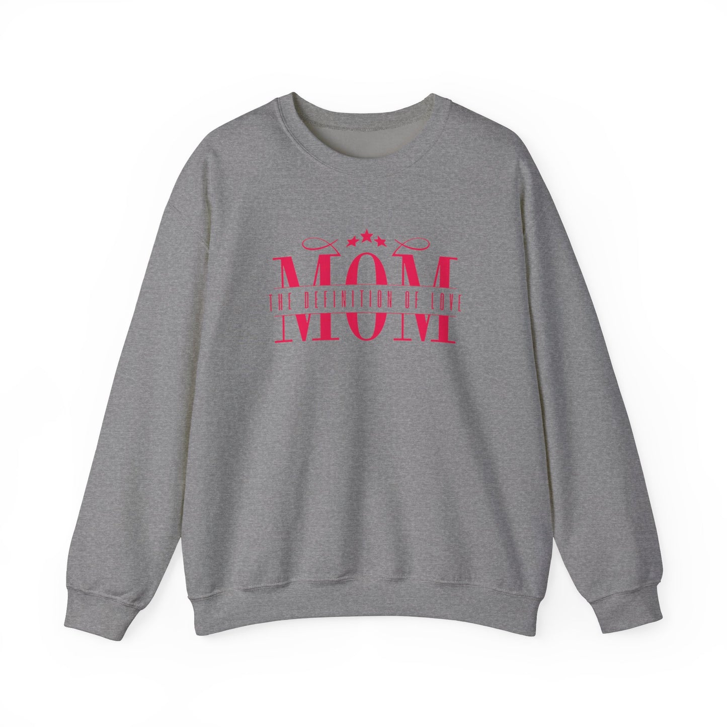 Crewneck Sweatshirt Mom Definition of Love
