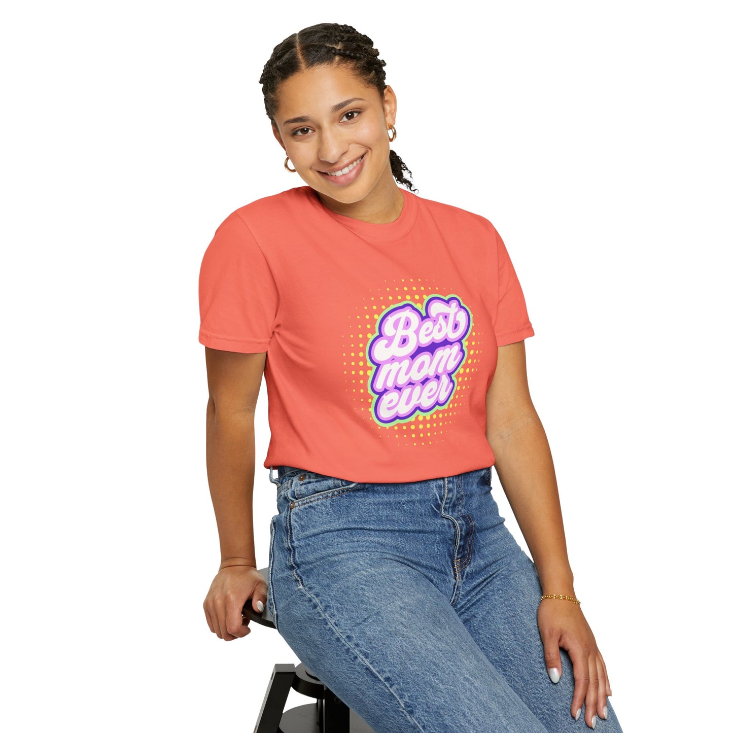 Best Mom Ever Unisex Garment-Dyed T-shirt | Gift for Mother's Day
