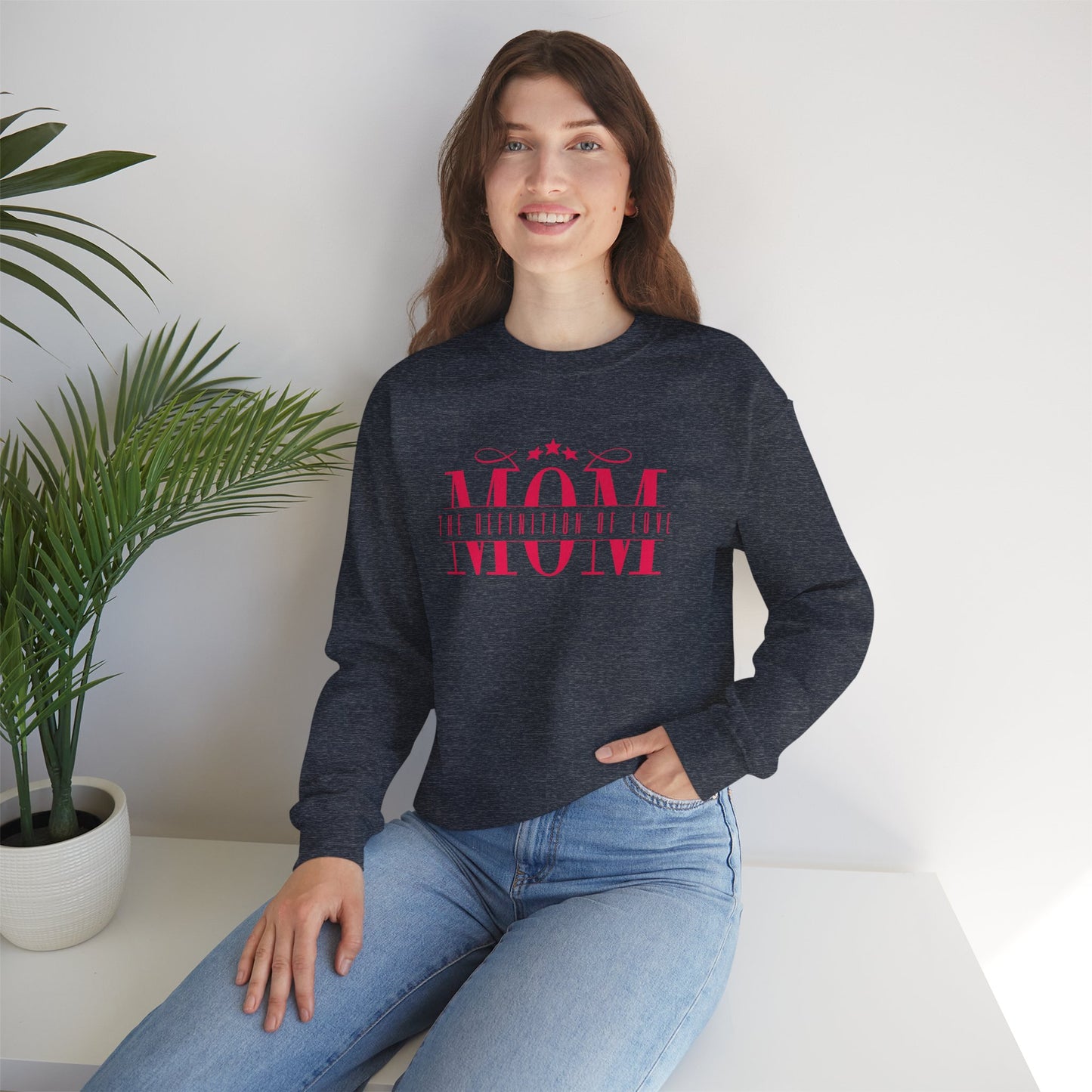 Crewneck Sweatshirt Mom Definition of Love