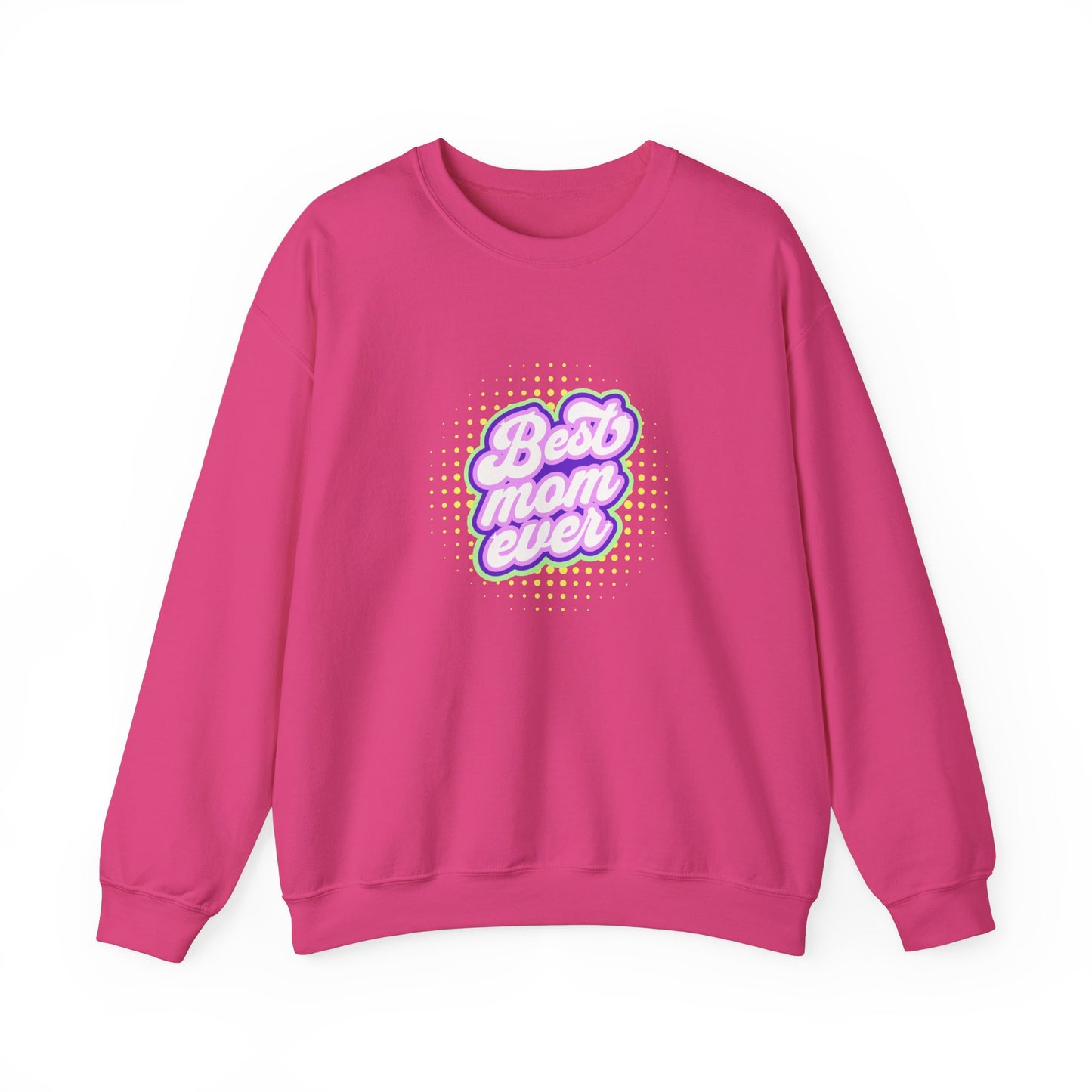 Best Mom Ever Unisex Crewneck Sweatshirt