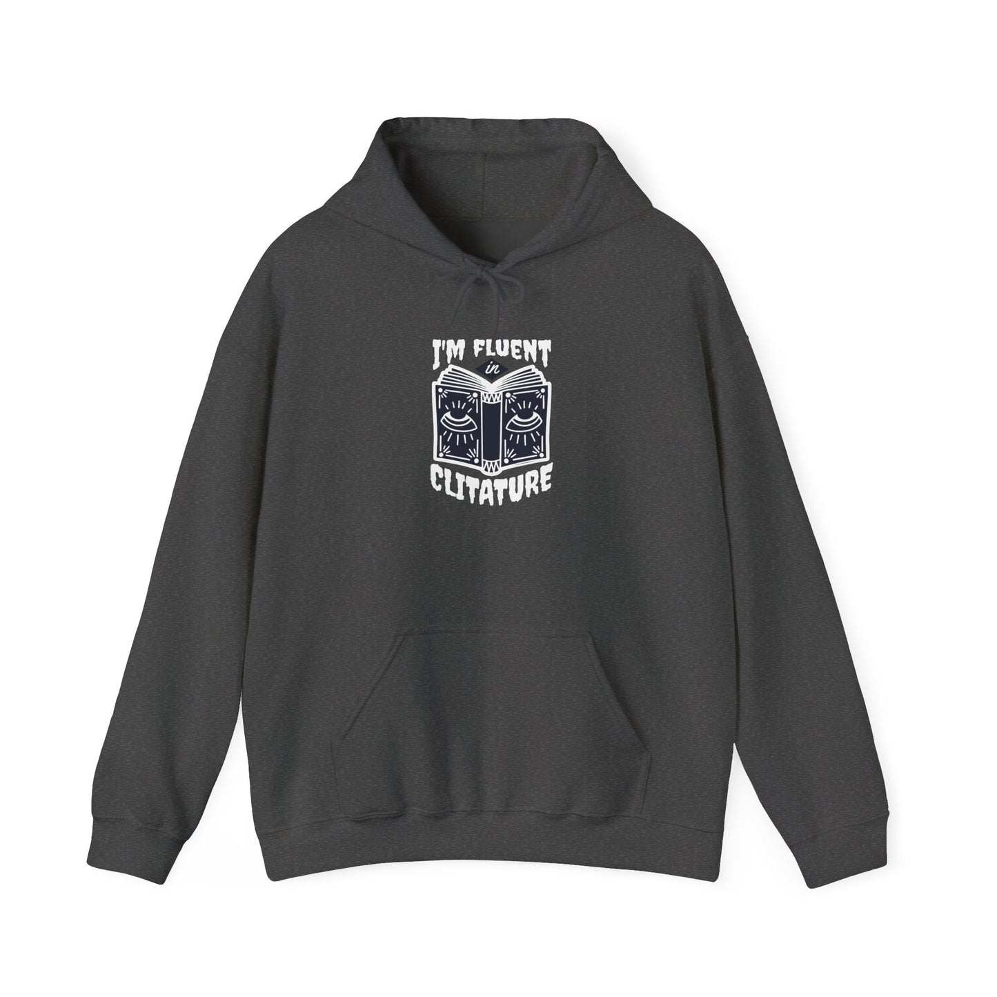 "I'm Fluent in Clitature" Cozy Book Lover's Hoodie, Unisex Sweatshirt, Literary Gift, Reading Hoodie, Bookish Apparel, Gift for Readers