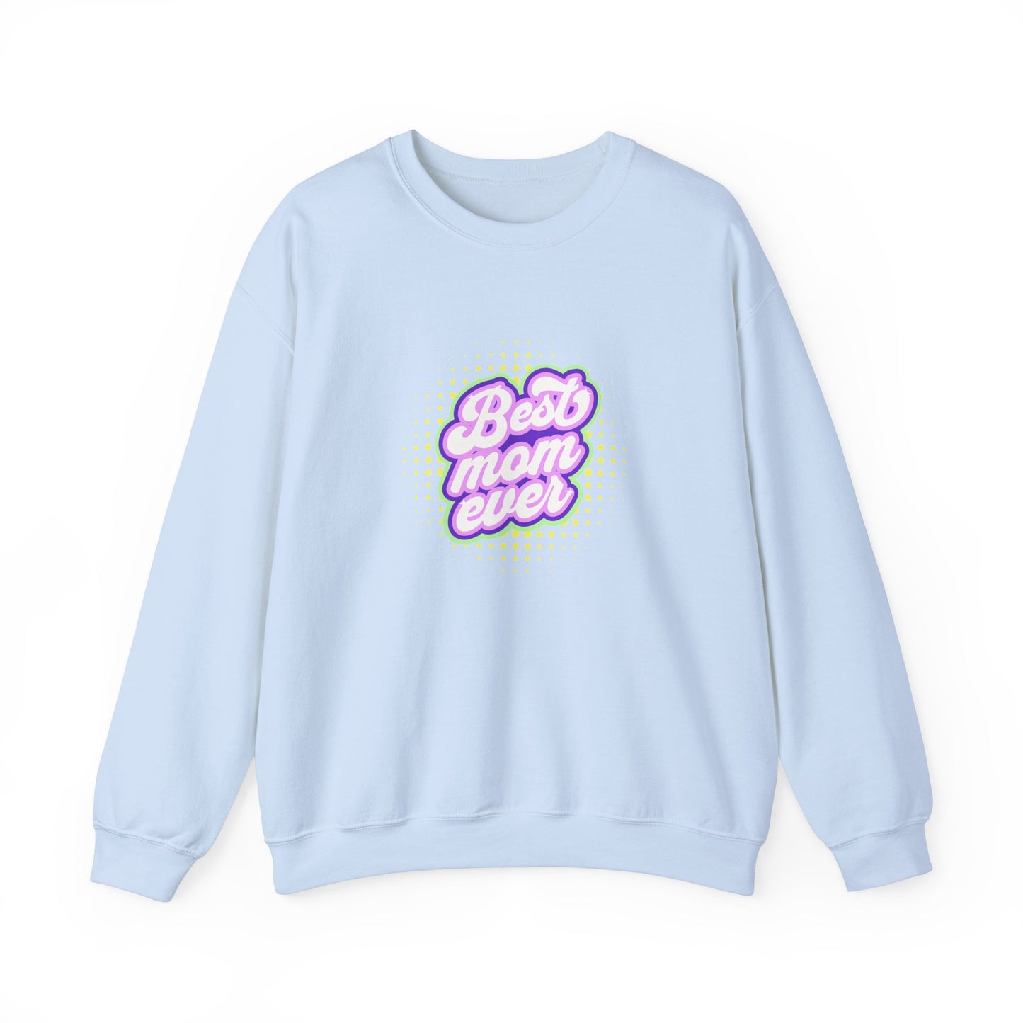 Best Mom Ever Unisex Crewneck Sweatshirt