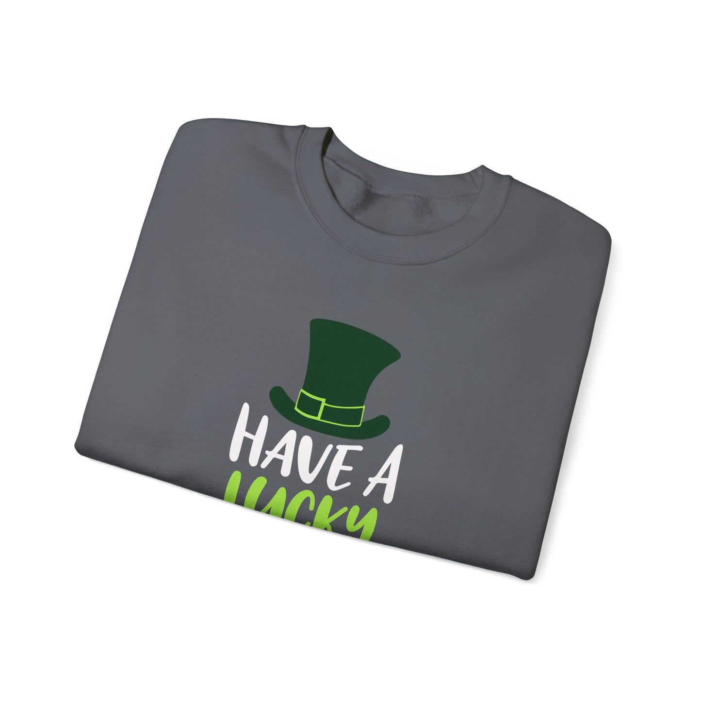 Have a Lucky Day Crewneck Sweatshirt for St. Patrick's Day