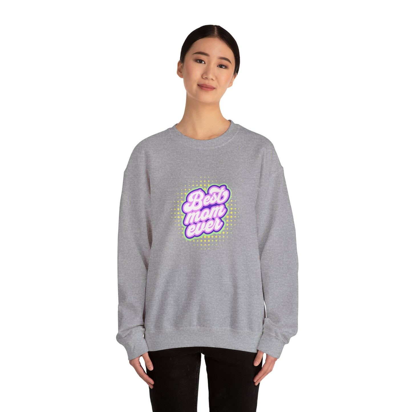 Best Mom Ever Unisex Crewneck Sweatshirt
