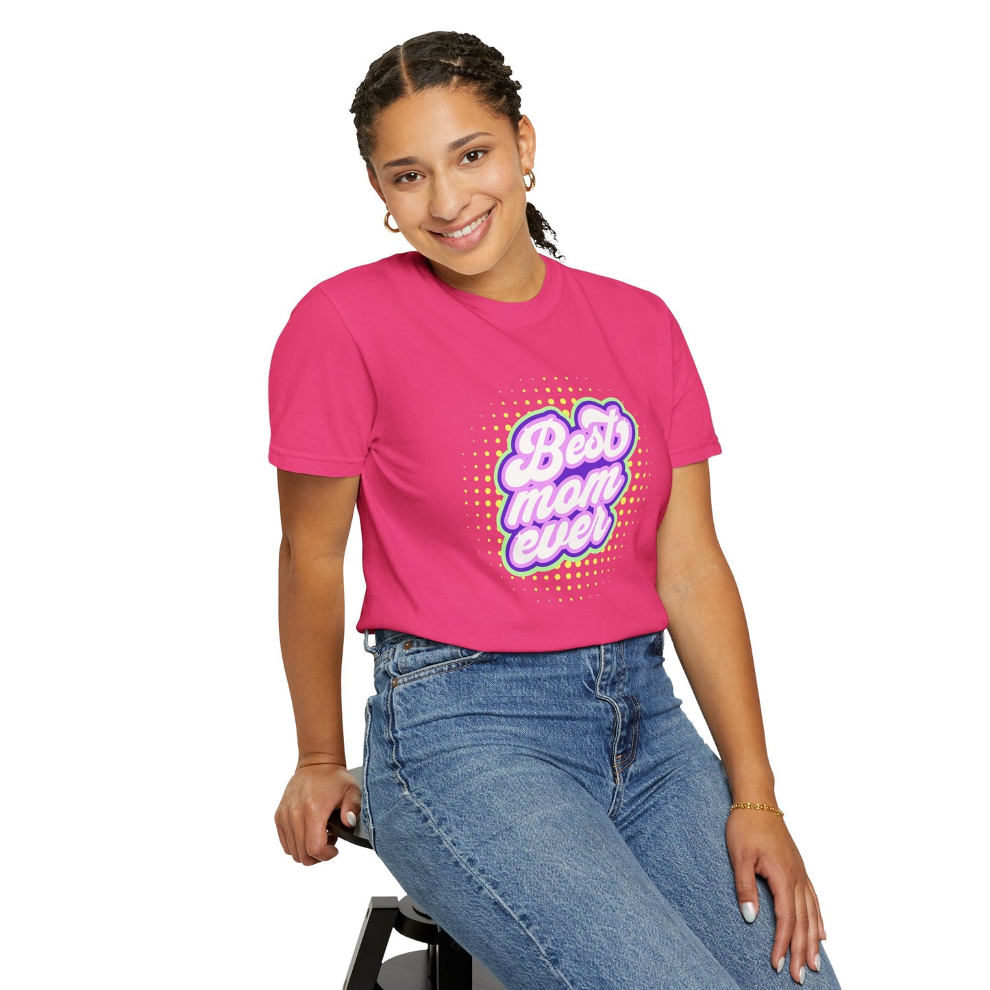 Best Mom Ever Unisex Garment-Dyed T-shirt | Gift for Mother's Day