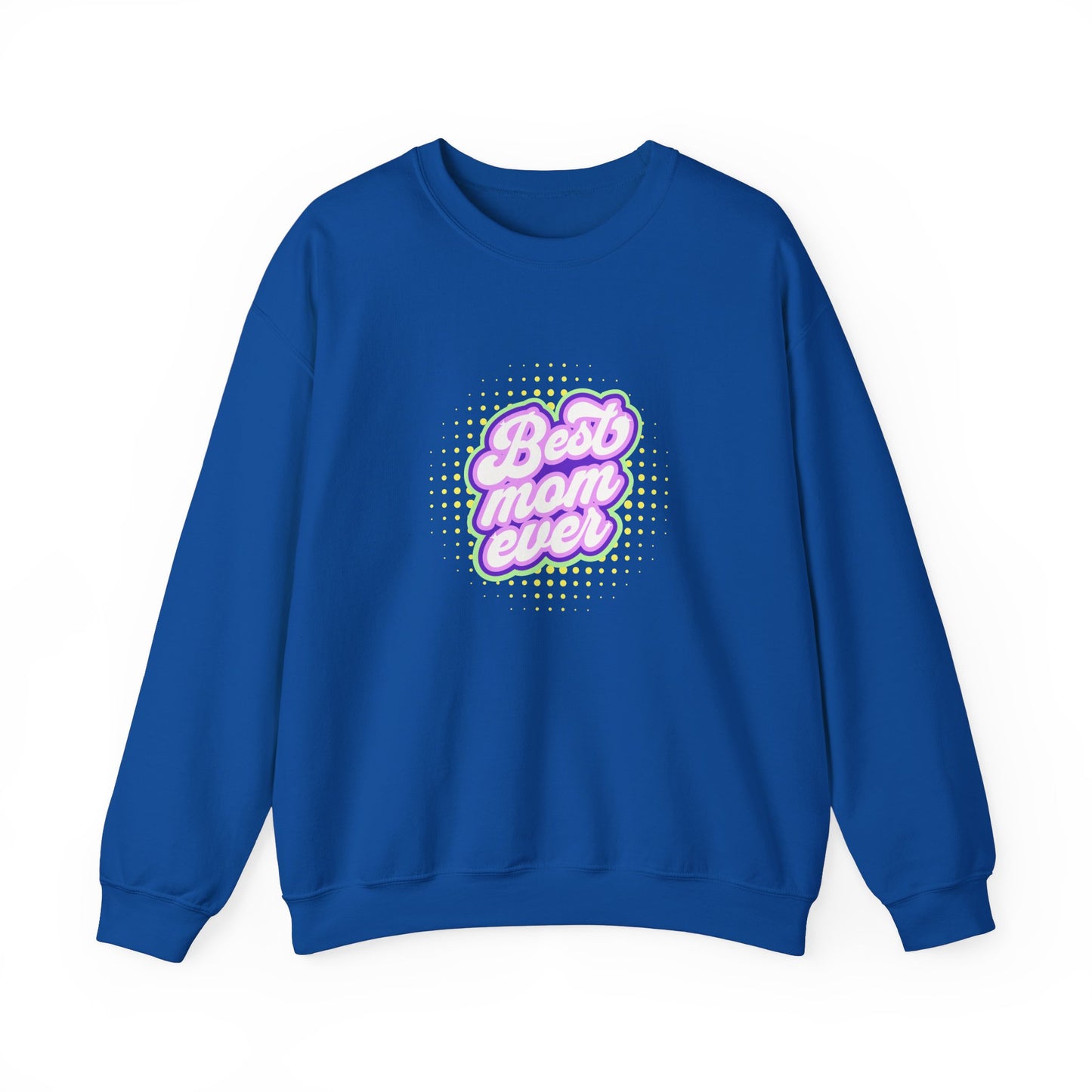 Best Mom Ever Unisex Crewneck Sweatshirt