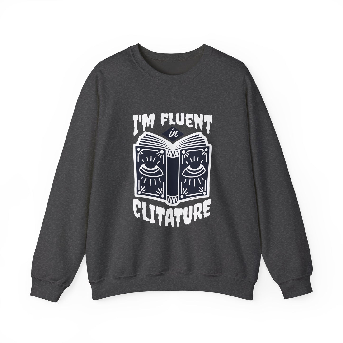 Fluent in Clitature Sweatshirt, Cozy Crew Neck, Unisex Funny Gift, Book Lover Apparel, Literature Lover Clothing, Perfect for Casual Wear