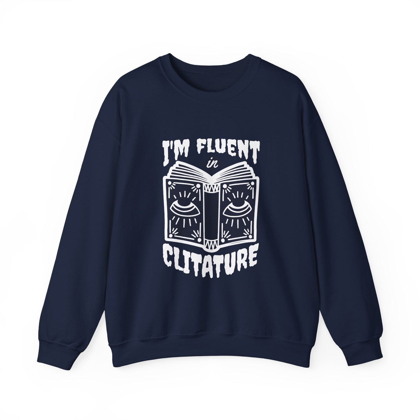 Fluent in Clitature Sweatshirt, Cozy Crew Neck, Unisex Funny Gift, Book Lover Apparel, Literature Lover Clothing, Perfect for Casual Wear