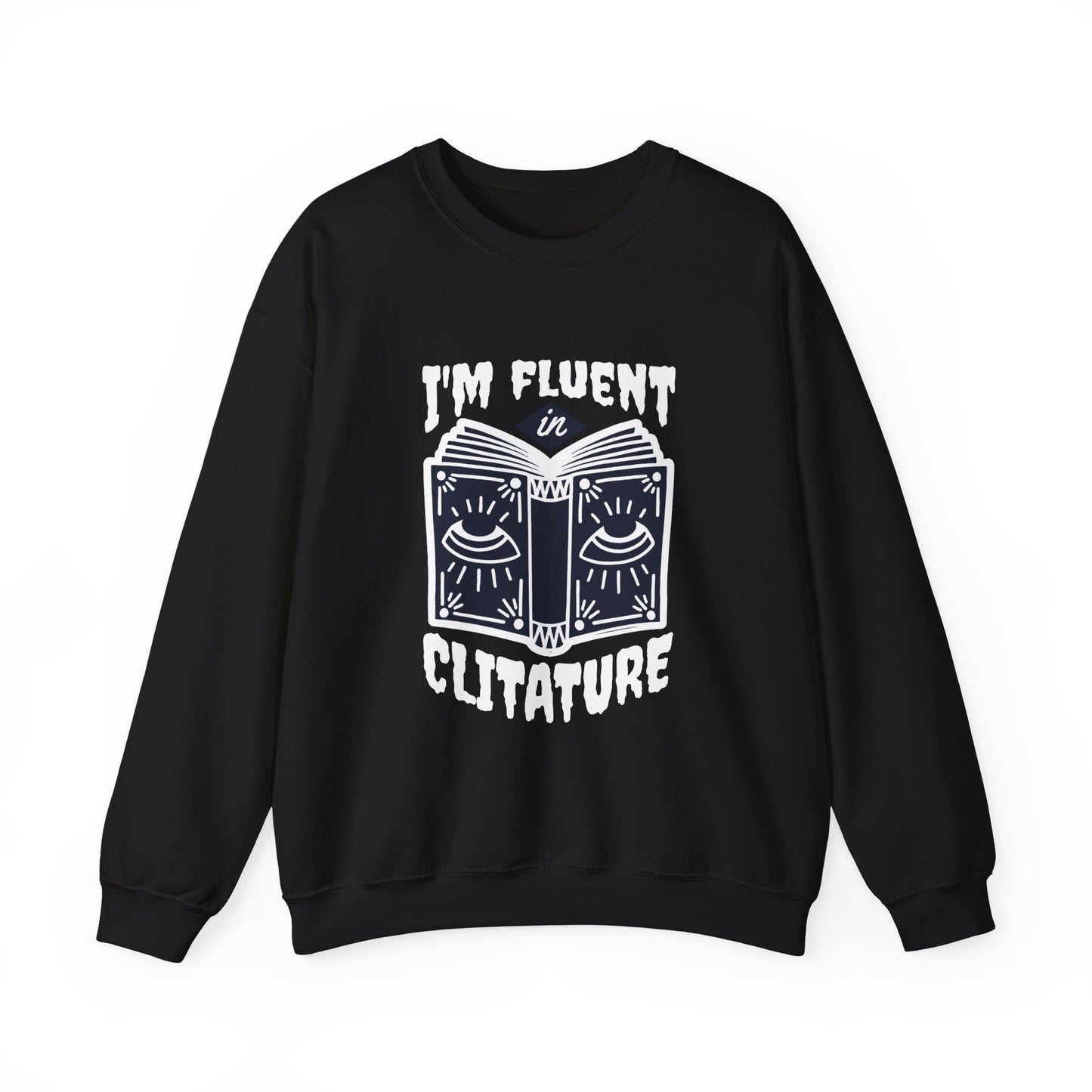 Fluent in Clitature Sweatshirt, Cozy Crew Neck, Unisex Funny Gift, Book Lover Apparel, Literature Lover Clothing, Perfect for Casual Wear