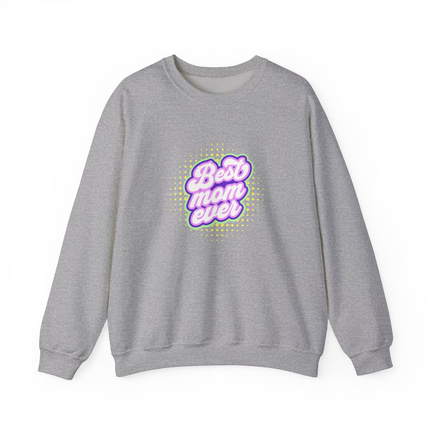 Best Mom Ever Unisex Crewneck Sweatshirt