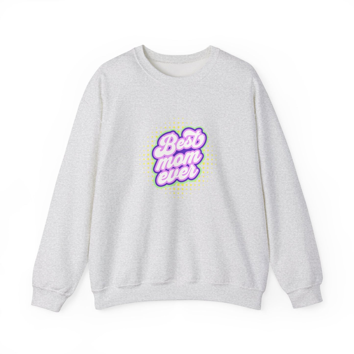 Best Mom Ever Unisex Crewneck Sweatshirt