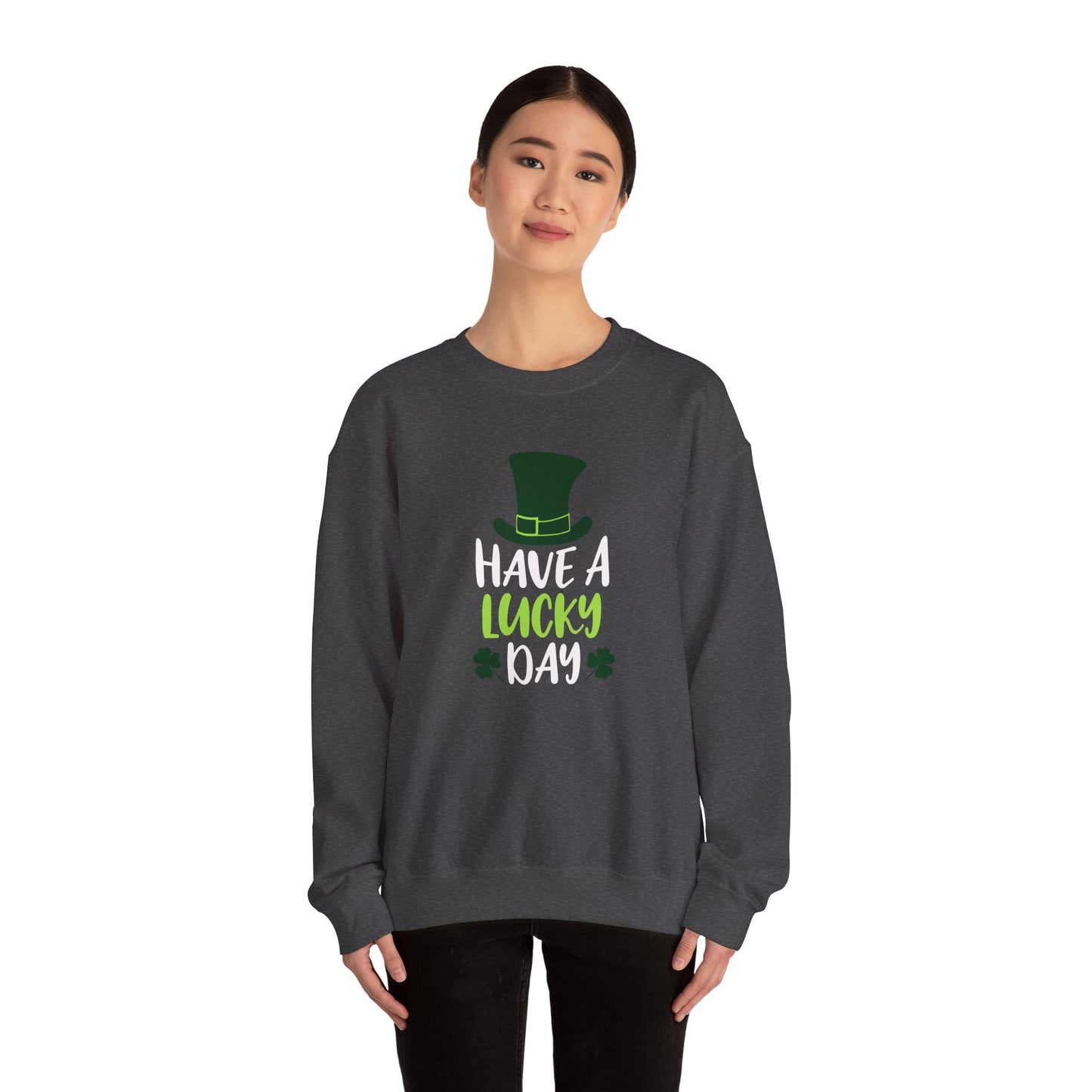 Have a Lucky Day Crewneck Sweatshirt for St. Patrick's Day