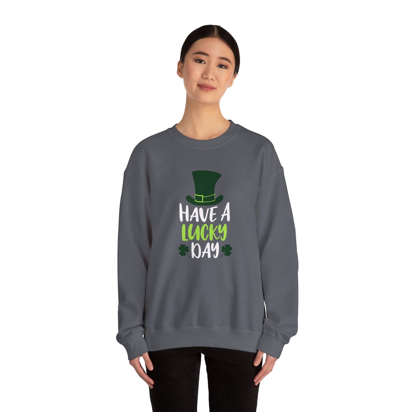 Have a Lucky Day Crewneck Sweatshirt for St. Patrick's Day