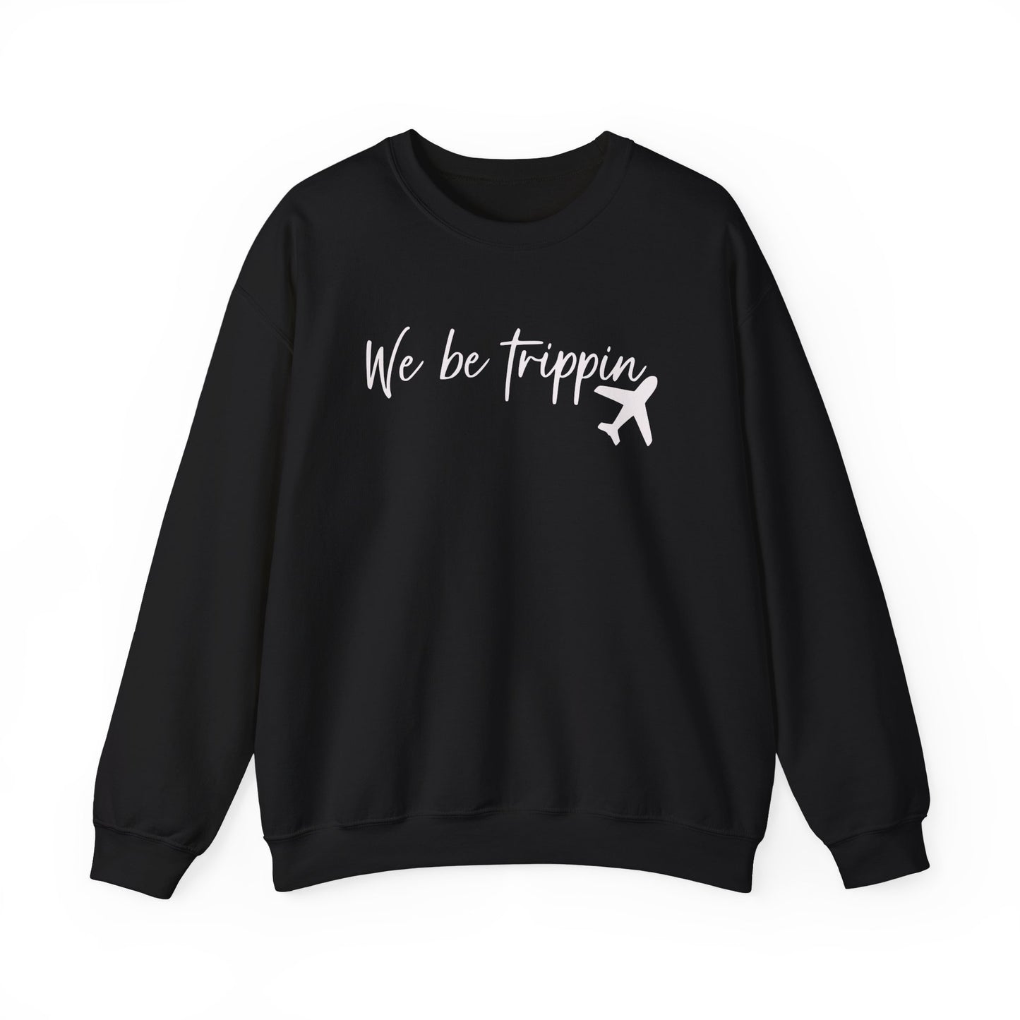 We Be Trippin' Unisex Heavy Blend Crewneck Sweatshirt - Travel Inspired Cozy Top