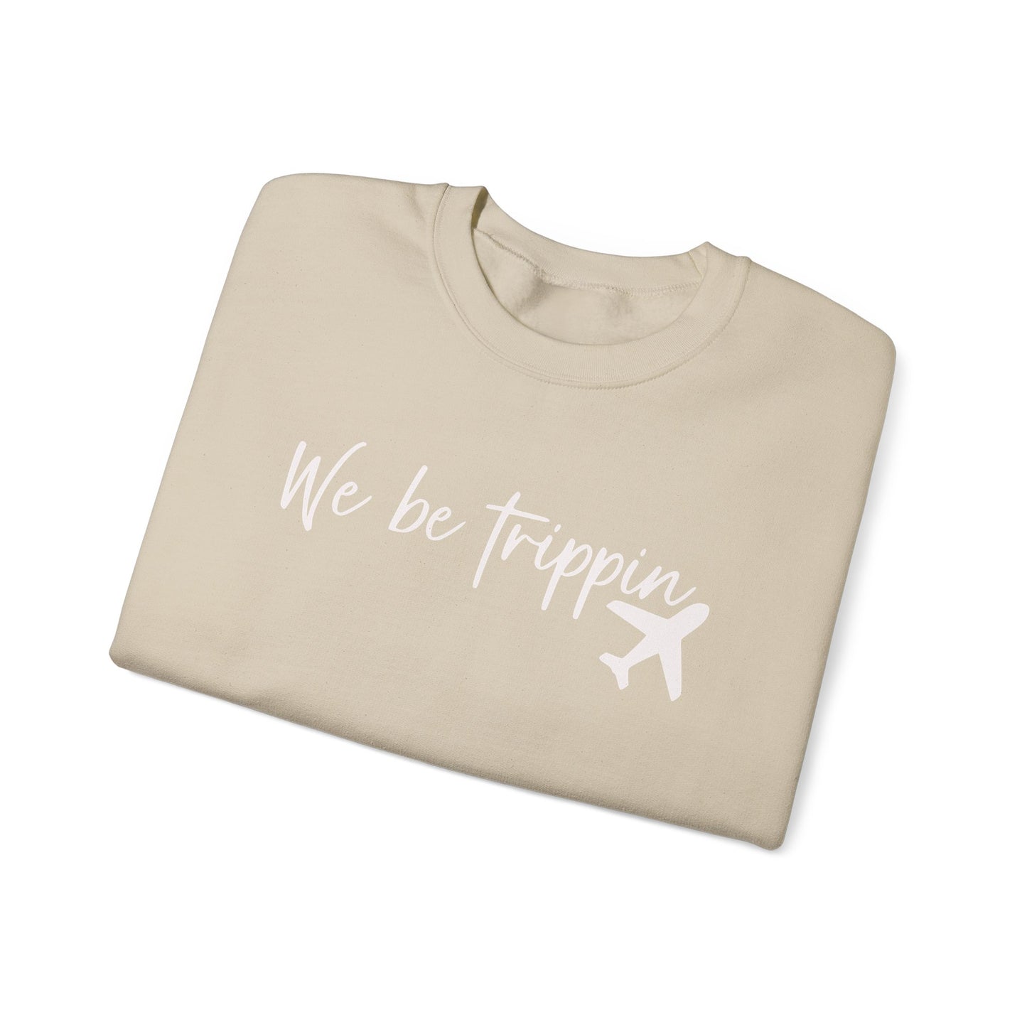We Be Trippin' Unisex Heavy Blend Crewneck Sweatshirt - Travel Inspired Cozy Top