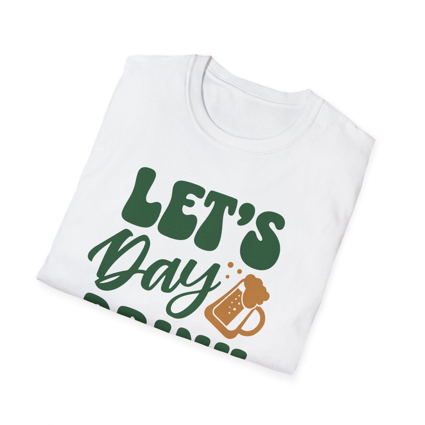 Let's Day Drink - Fun St. Patricks Day Apparel For Beer Lovers