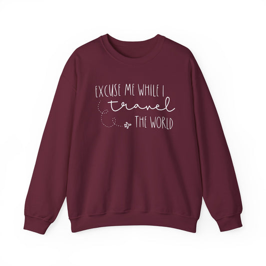 Excuse Me While I Travel the World Crewneck Sweatshirt - Cozy Travel Sweatshirt for Adventurers
