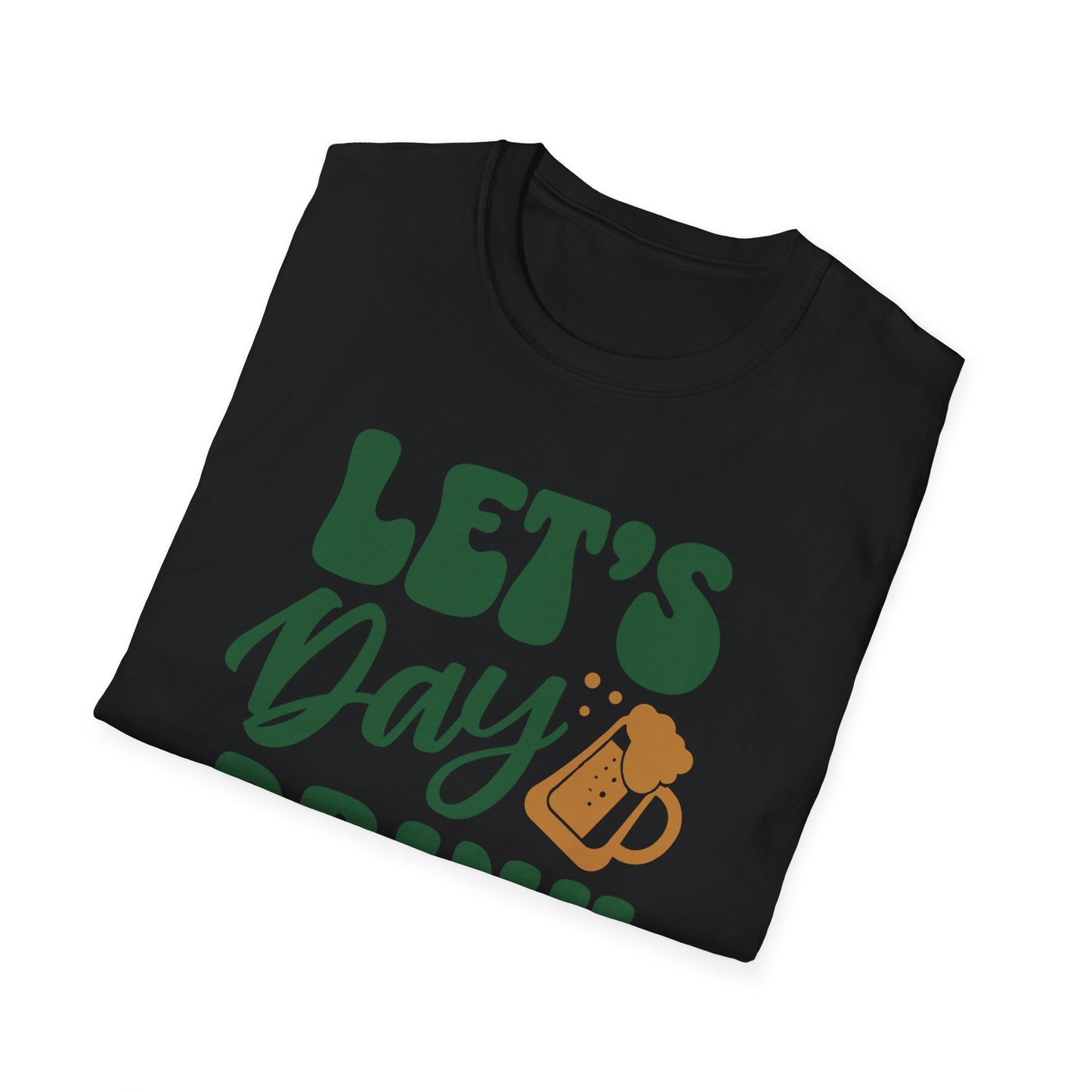 Let's Day Drink - Fun St. Patricks Day Apparel For Beer Lovers
