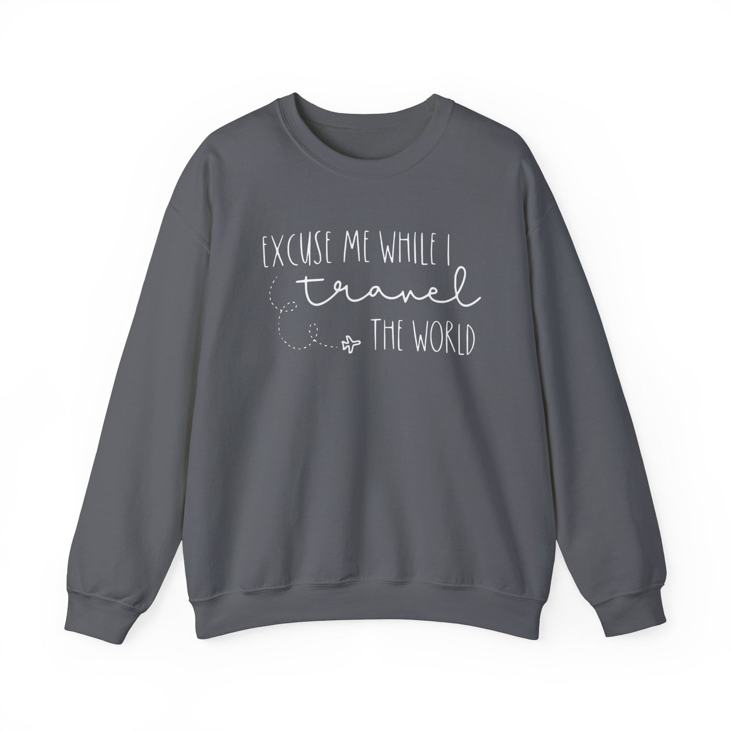 Excuse Me While I Travel the World Crewneck Sweatshirt - Cozy Travel Sweatshirt for Adventurers