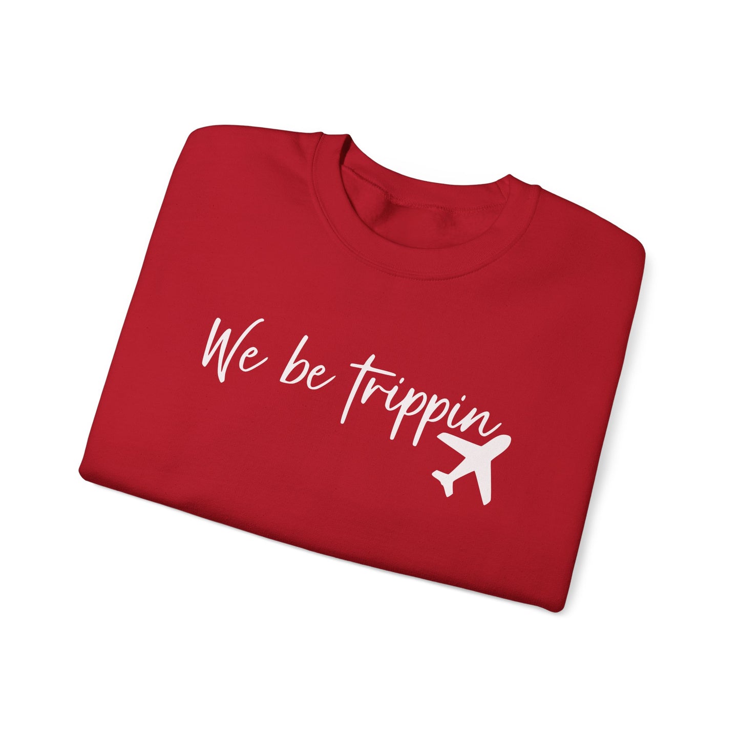 We Be Trippin' Unisex Heavy Blend Crewneck Sweatshirt - Travel Inspired Cozy Top