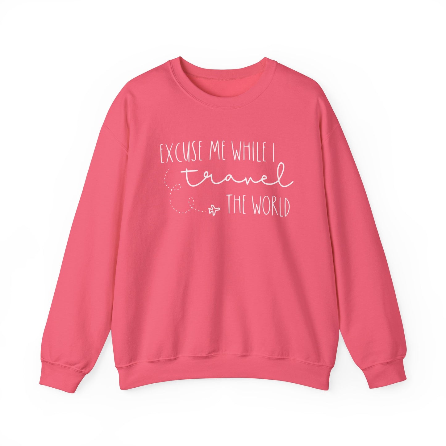 Excuse Me While I Travel the World Crewneck Sweatshirt - Cozy Travel Sweatshirt for Adventurers