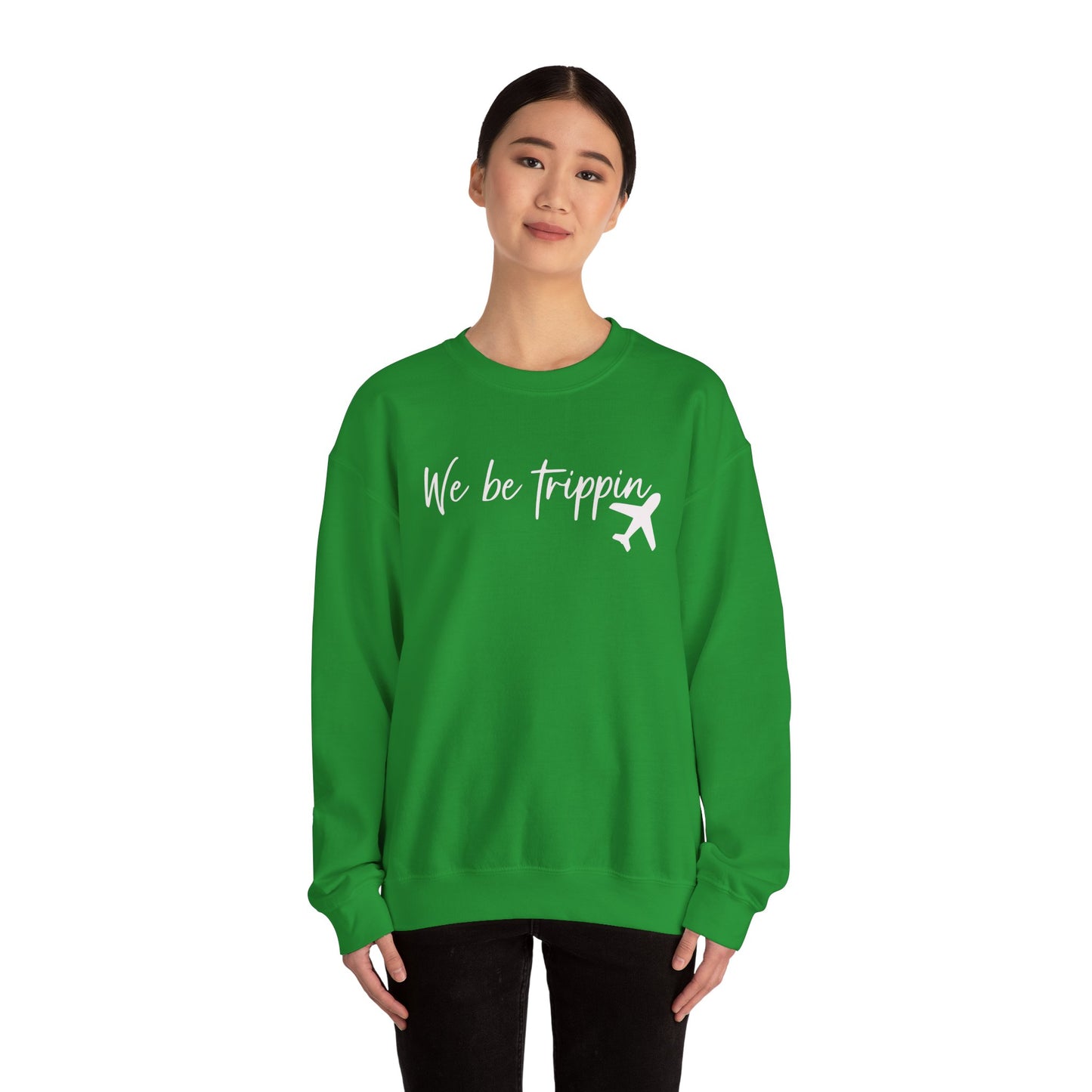 We Be Trippin' Unisex Heavy Blend Crewneck Sweatshirt - Travel Inspired Cozy Top