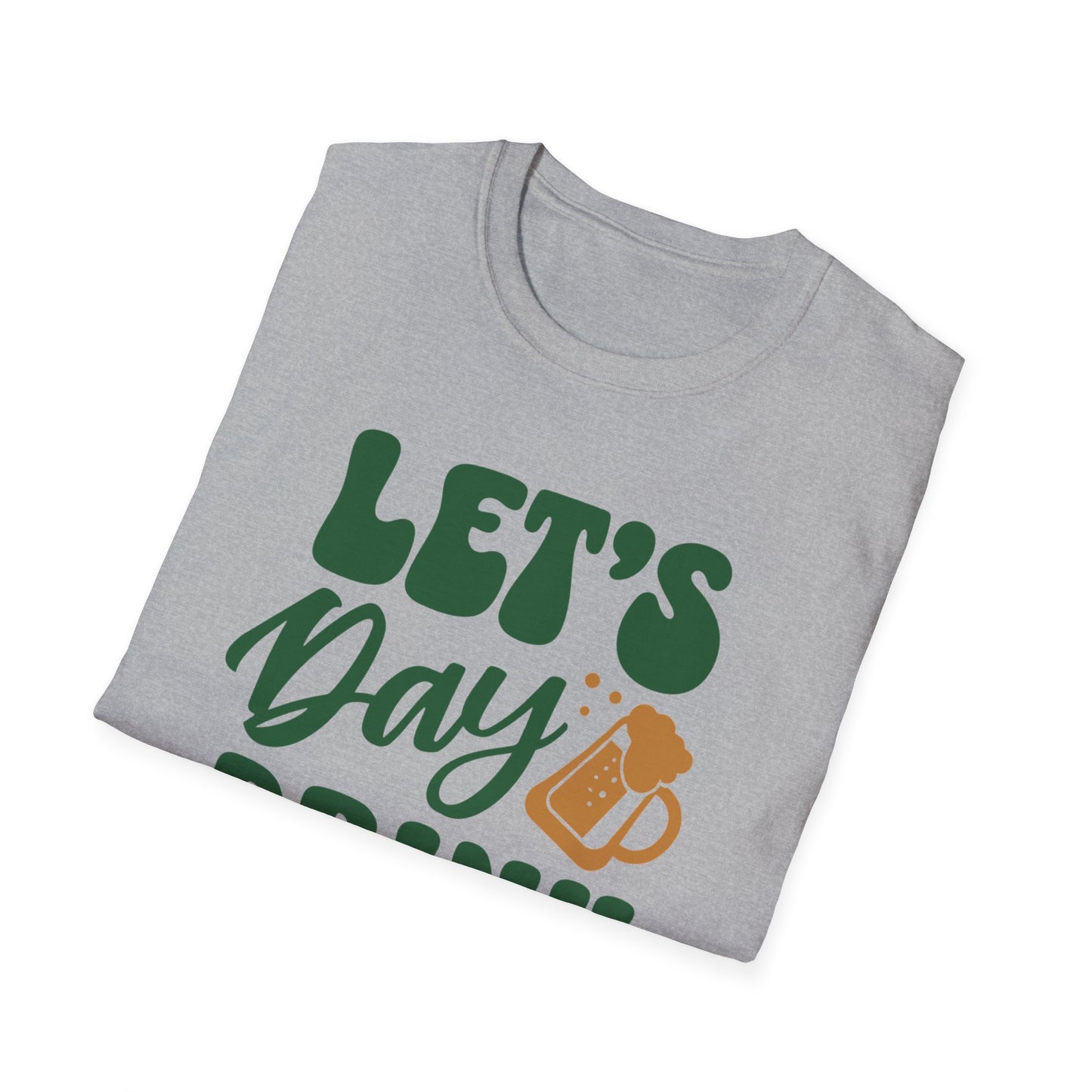 Let's Day Drink - Fun St. Patricks Day Apparel For Beer Lovers