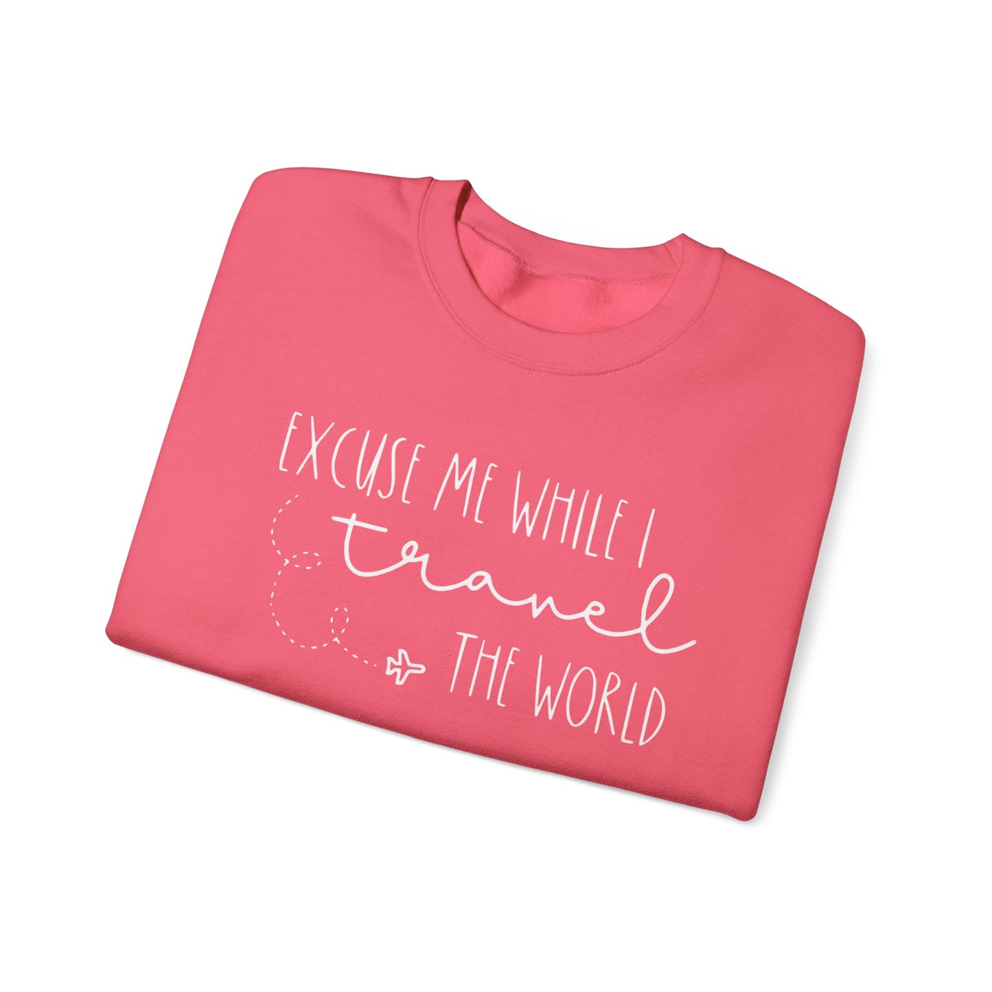 Excuse Me While I Travel the World Crewneck Sweatshirt - Cozy Travel Sweatshirt for Adventurers