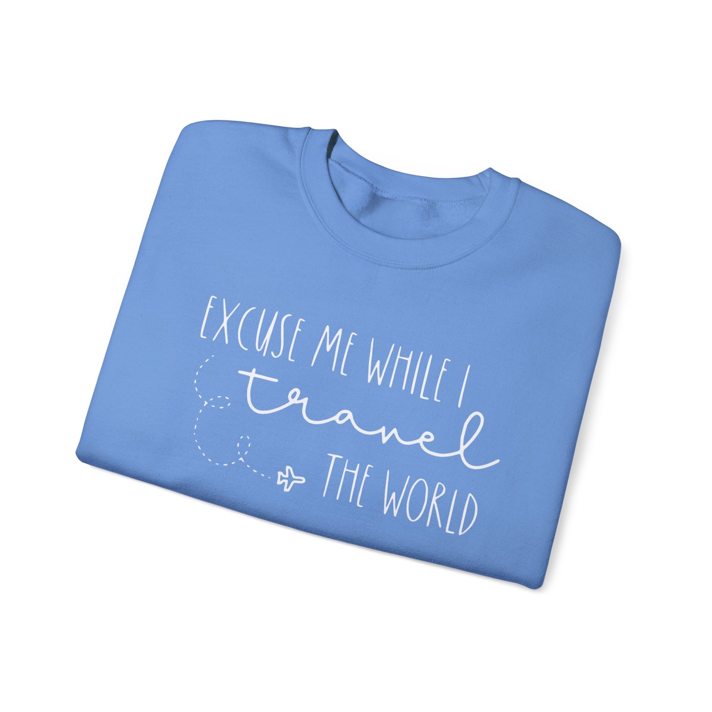 Excuse Me While I Travel the World Crewneck Sweatshirt - Cozy Travel Sweatshirt for Adventurers