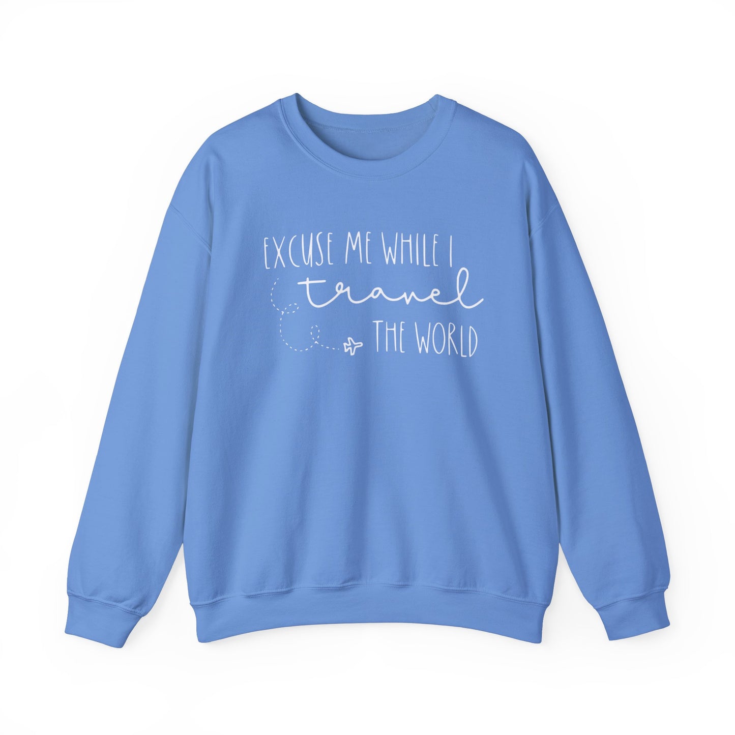 Excuse Me While I Travel the World Crewneck Sweatshirt - Cozy Travel Sweatshirt for Adventurers