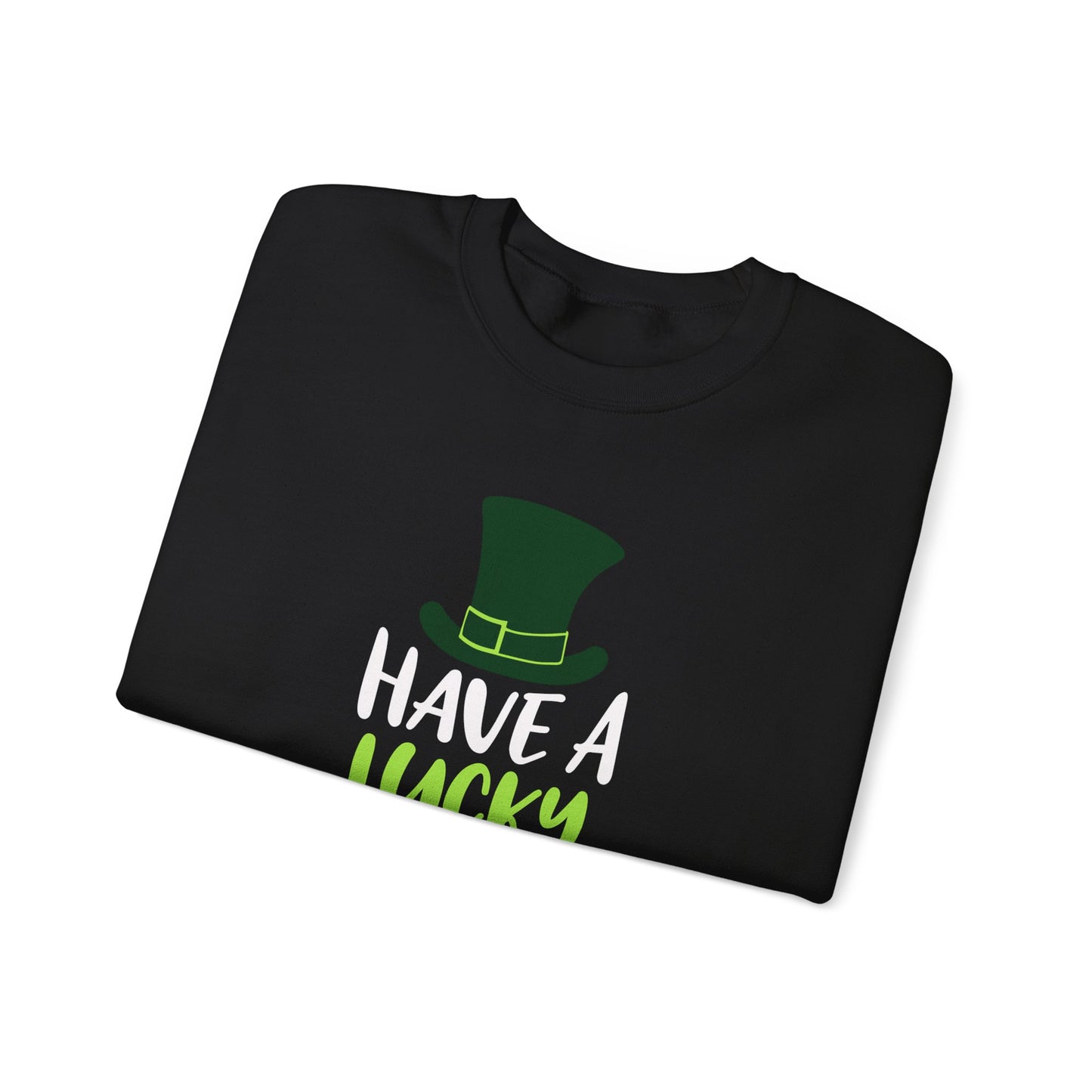 Have a Lucky Day Crewneck Sweatshirt for St. Patrick's Day
