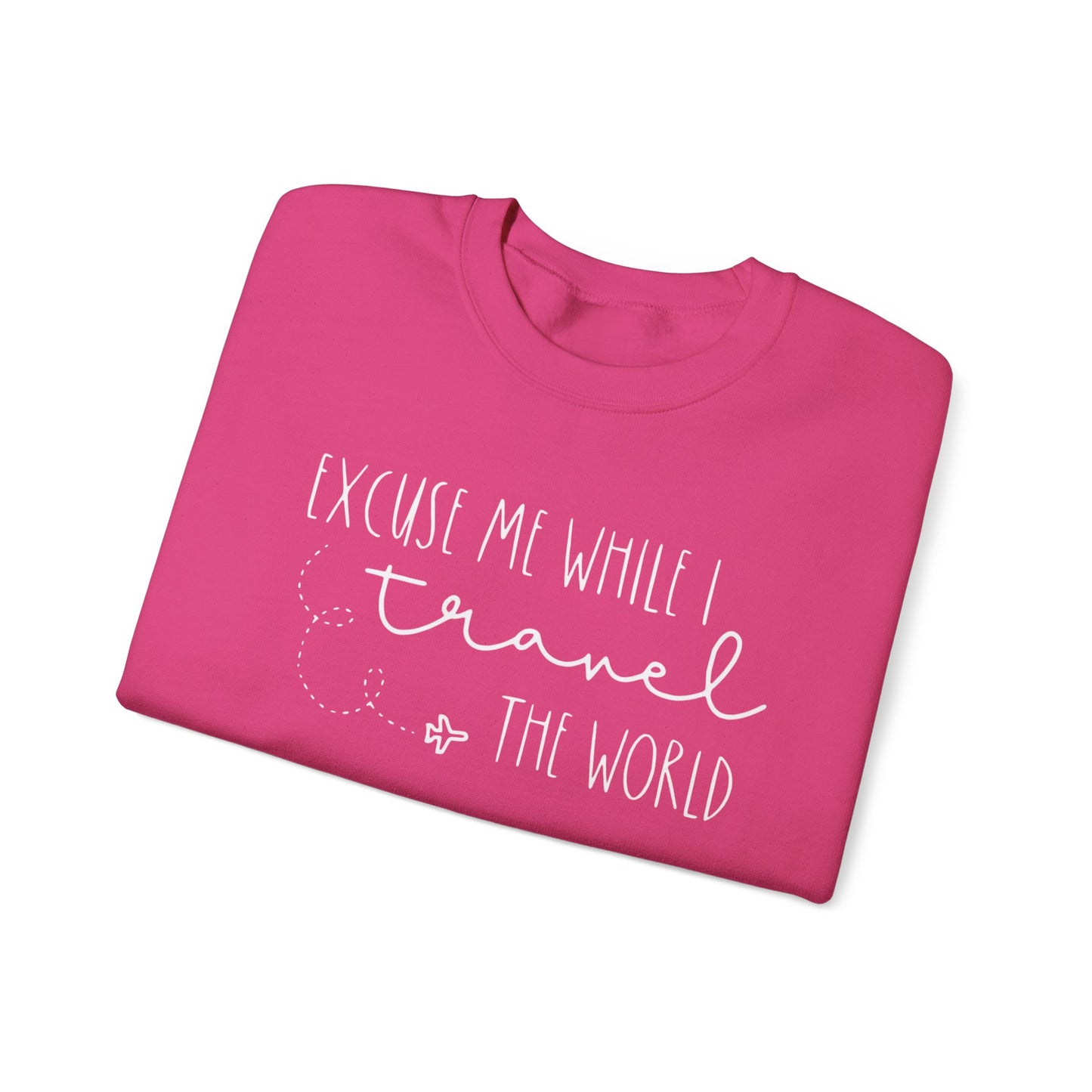 Excuse Me While I Travel the World Crewneck Sweatshirt - Cozy Travel Sweatshirt for Adventurers