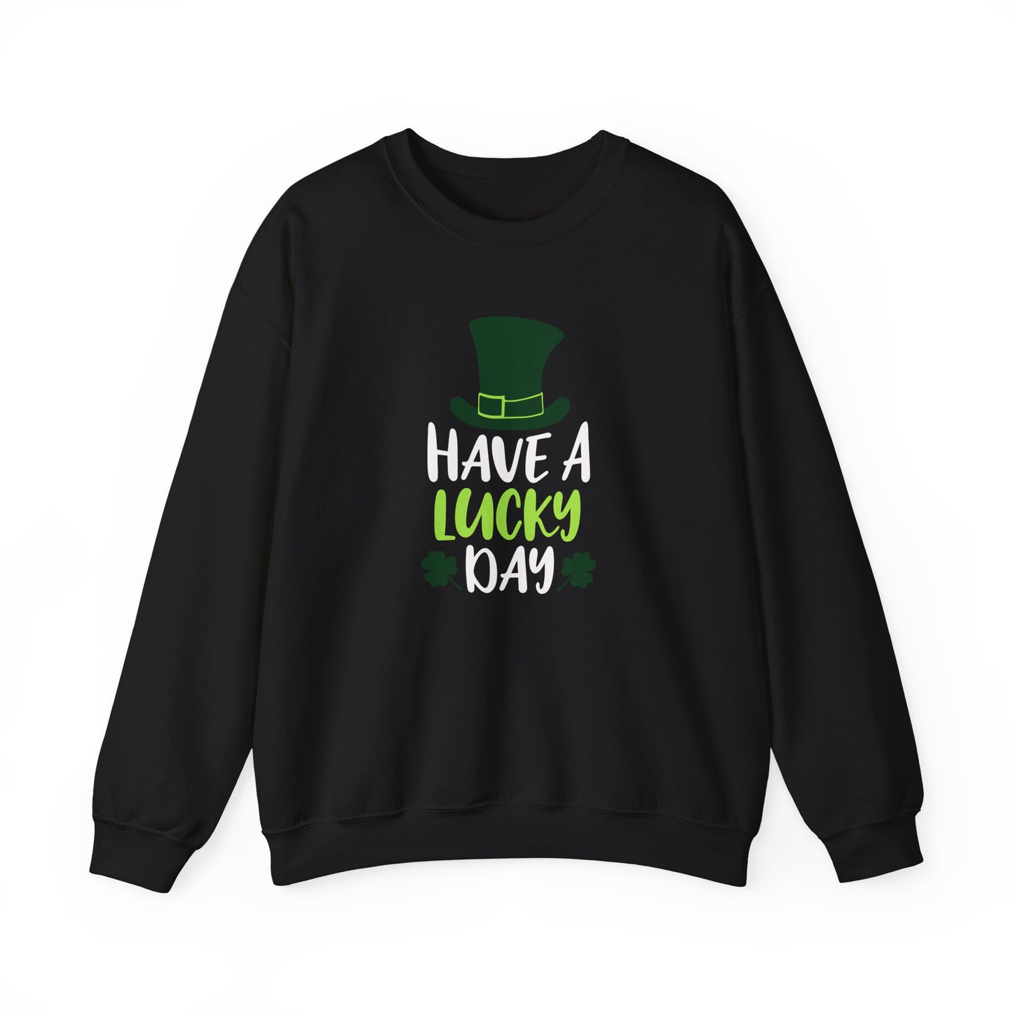 Have a Lucky Day Crewneck Sweatshirt for St. Patrick's Day