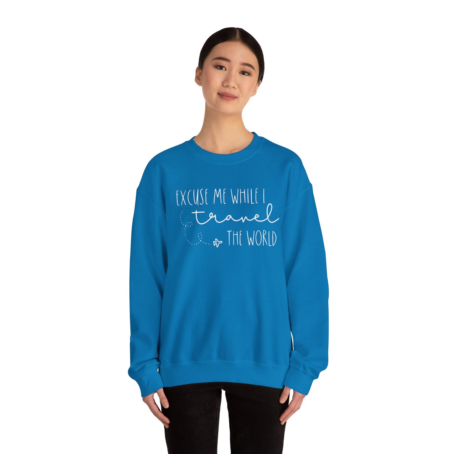 Excuse Me While I Travel the World Crewneck Sweatshirt - Cozy Travel Sweatshirt for Adventurers