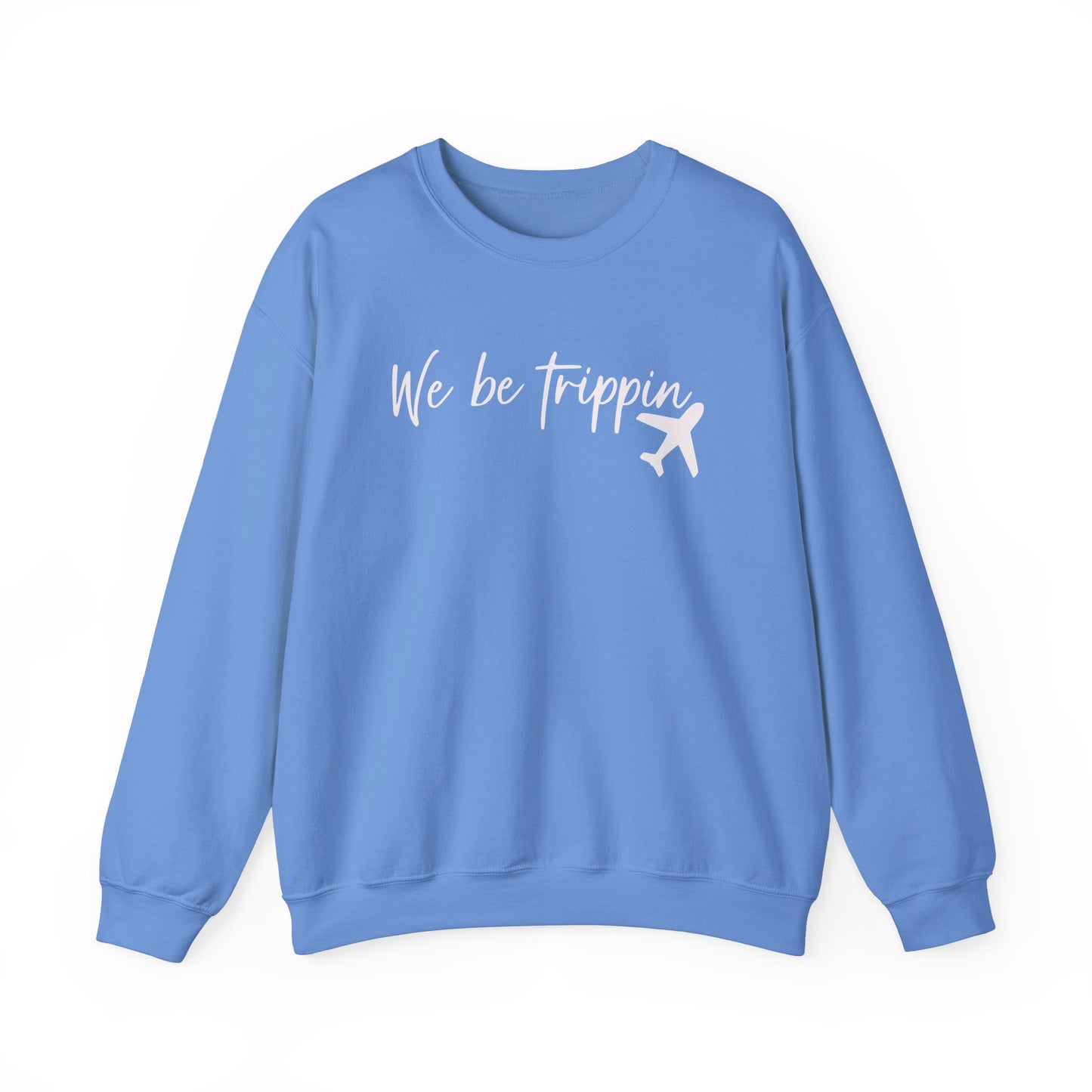 We Be Trippin' Unisex Heavy Blend Crewneck Sweatshirt - Travel Inspired Cozy Top