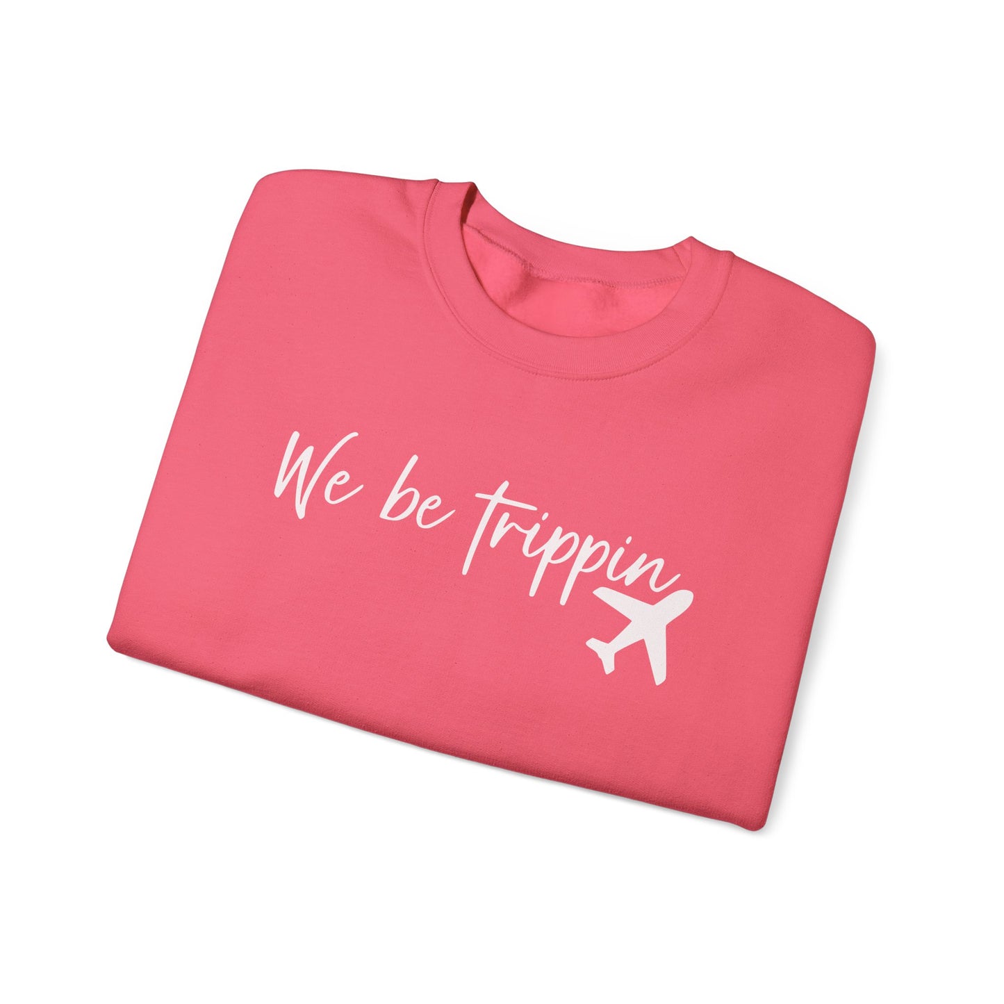 We Be Trippin' Unisex Heavy Blend Crewneck Sweatshirt - Travel Inspired Cozy Top