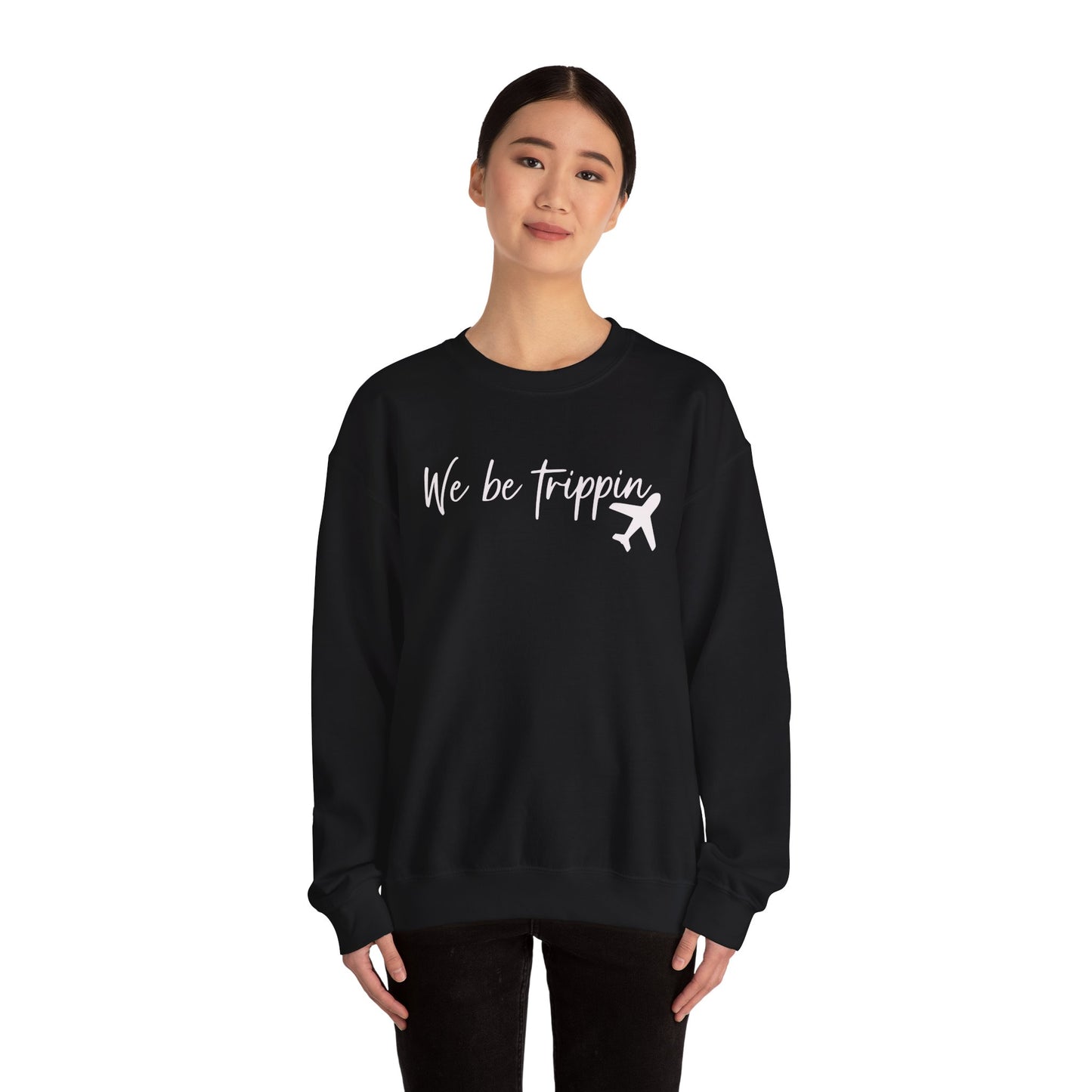 We Be Trippin' Unisex Heavy Blend Crewneck Sweatshirt - Travel Inspired Cozy Top