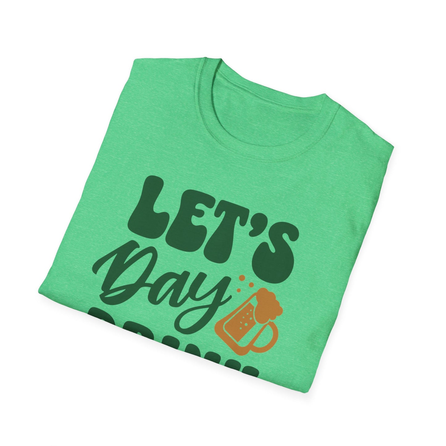 Let's Day Drink - Fun St. Patricks Day Apparel For Beer Lovers