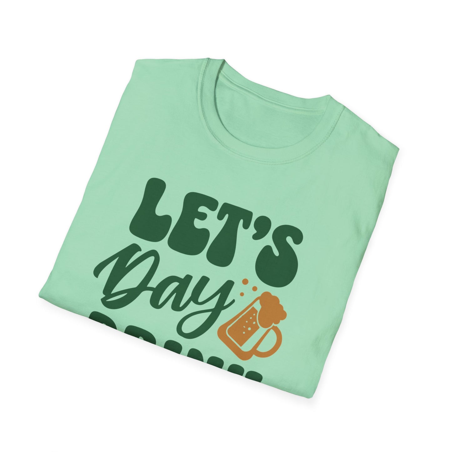 Let's Day Drink - Fun St. Patricks Day Apparel For Beer Lovers