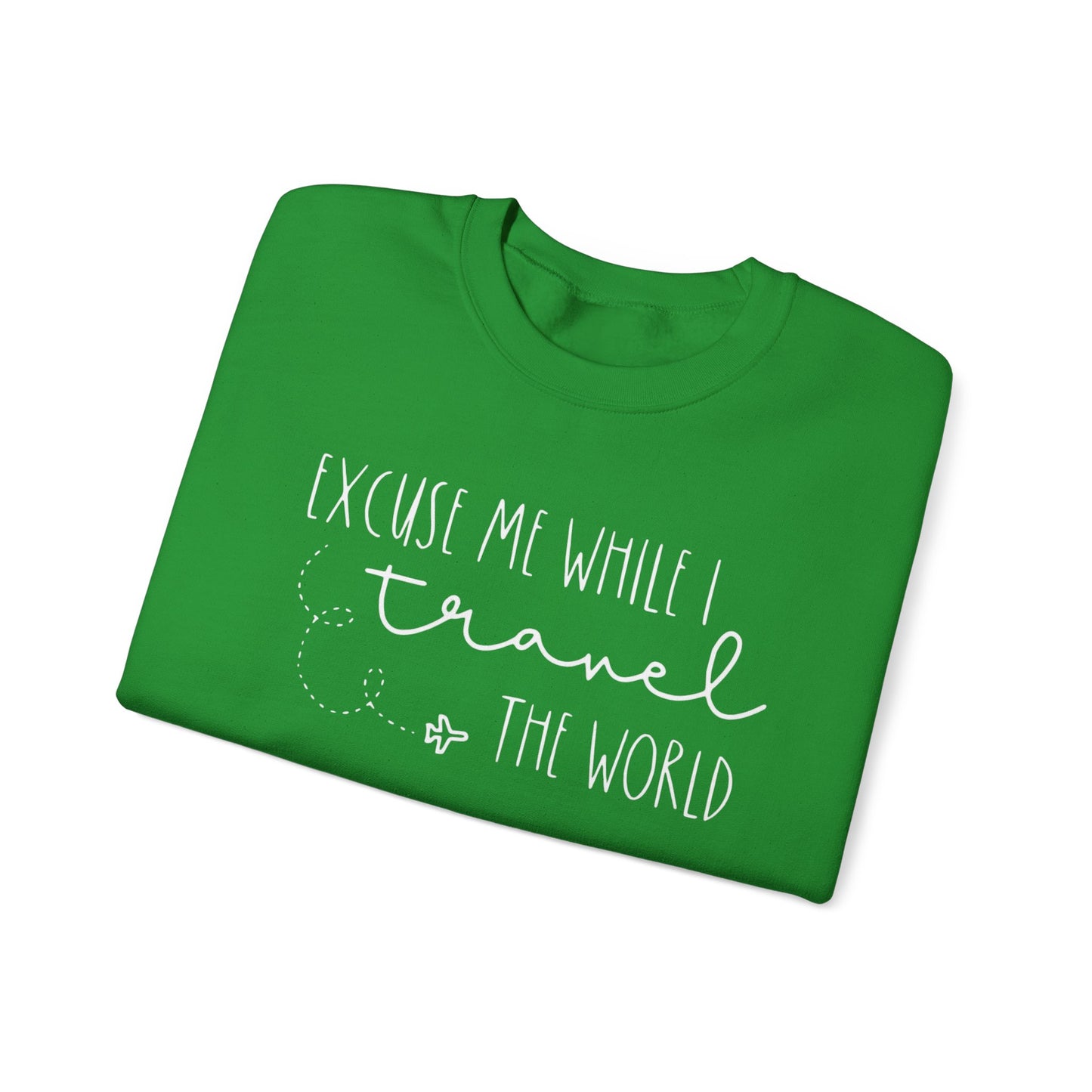 Excuse Me While I Travel the World Crewneck Sweatshirt - Cozy Travel Sweatshirt for Adventurers