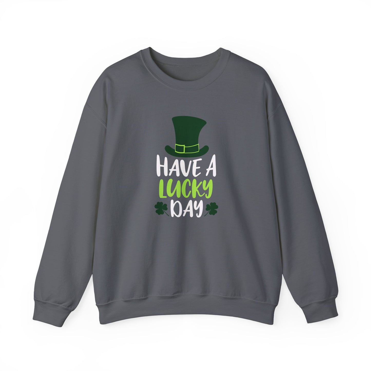 Have a Lucky Day Crewneck Sweatshirt for St. Patrick's Day