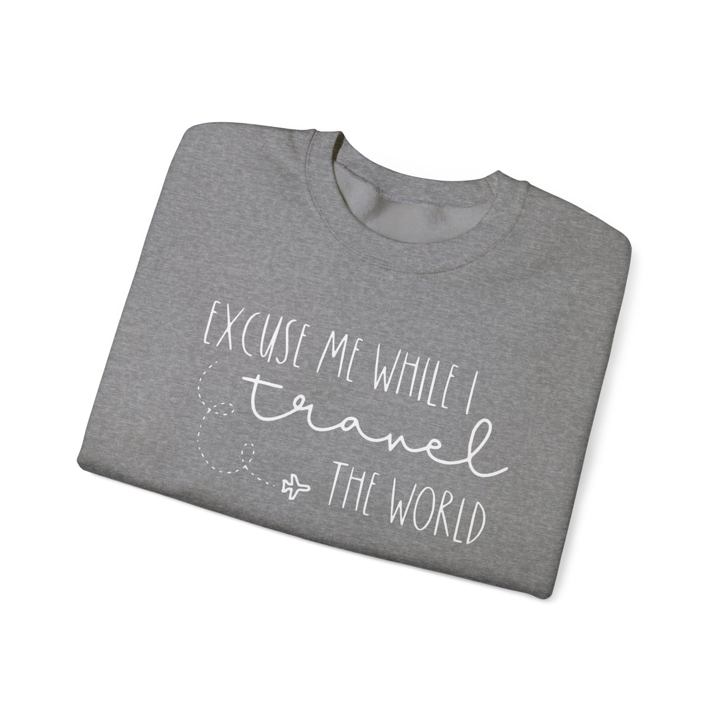 Excuse Me While I Travel the World Crewneck Sweatshirt - Cozy Travel Sweatshirt for Adventurers