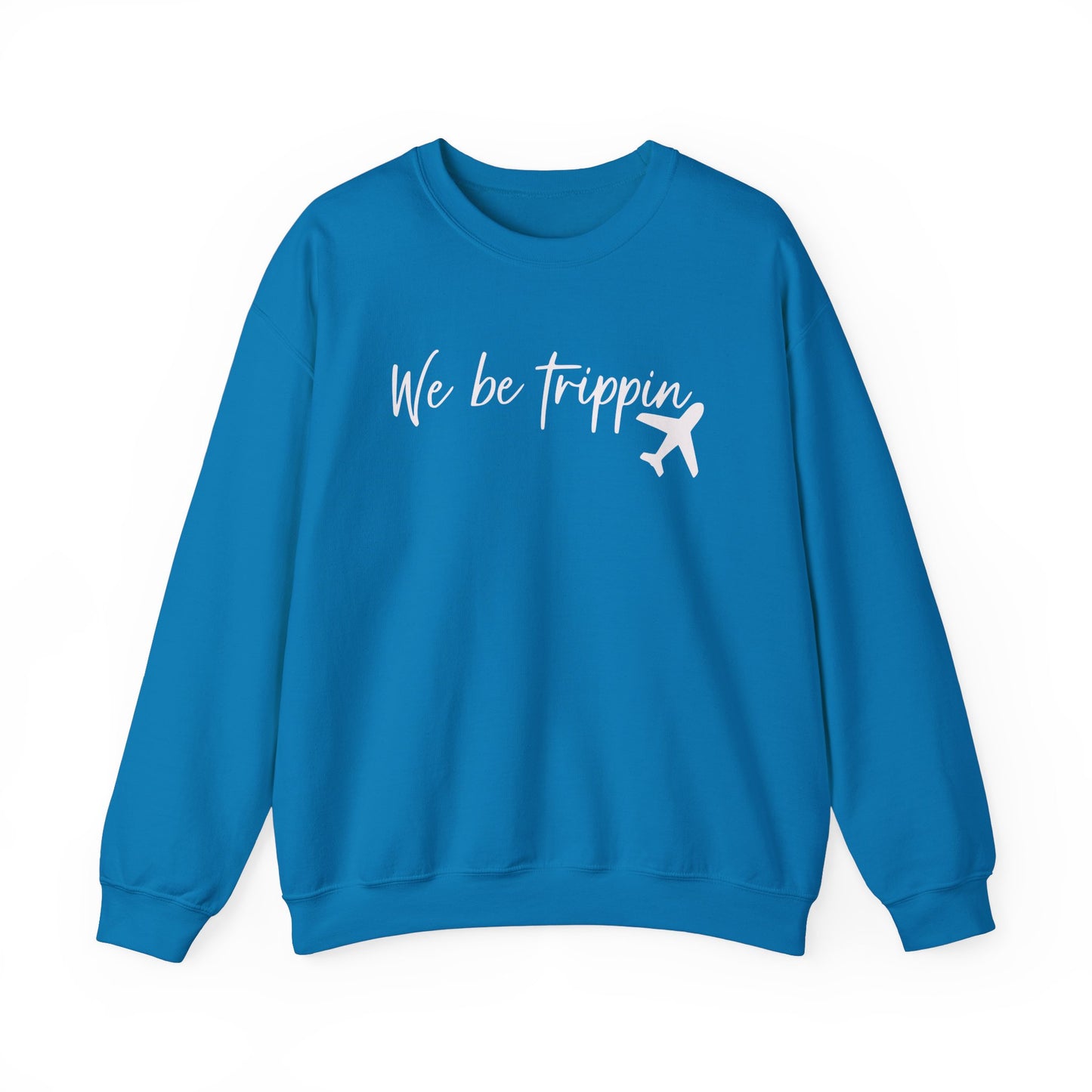 We Be Trippin' Unisex Heavy Blend Crewneck Sweatshirt - Travel Inspired Cozy Top
