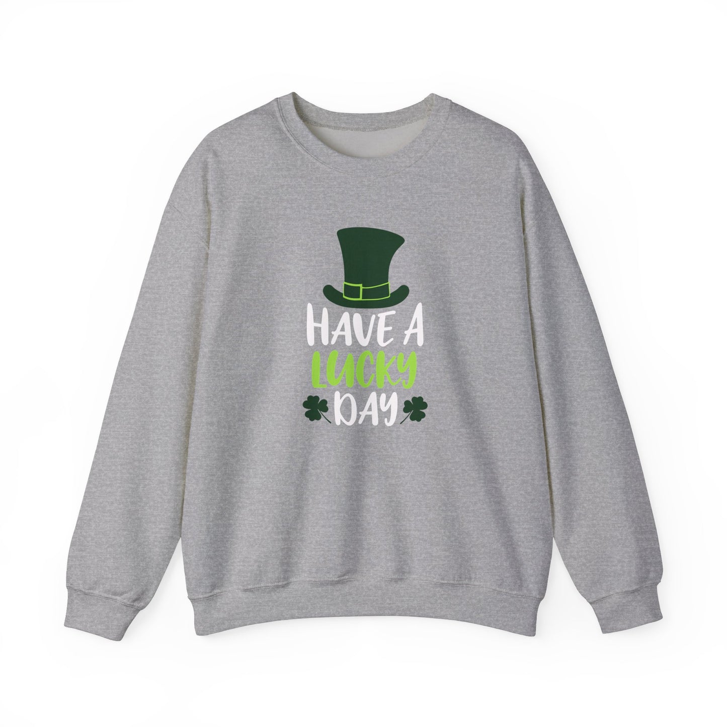 Have a Lucky Day Crewneck Sweatshirt for St. Patrick's Day