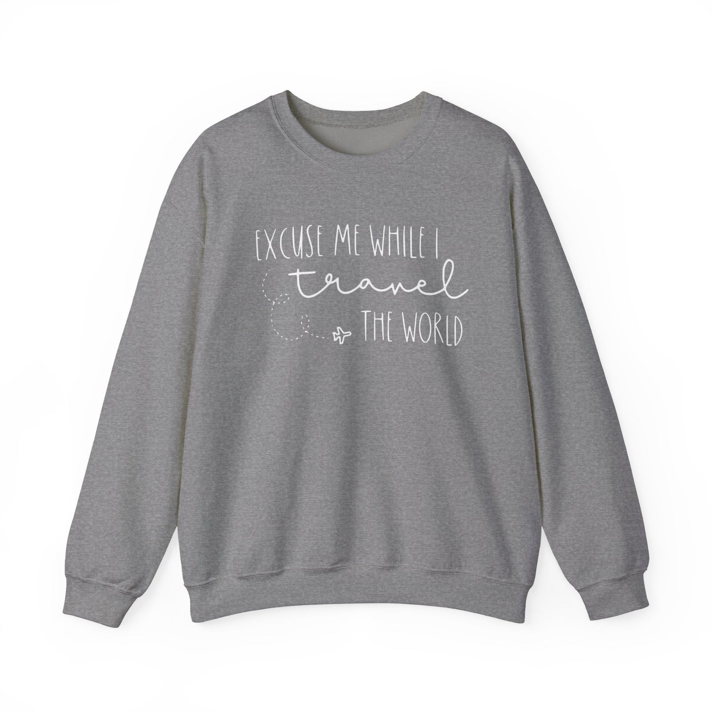 Excuse Me While I Travel the World Crewneck Sweatshirt - Cozy Travel Sweatshirt for Adventurers