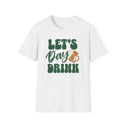 Let's Day Drink - Fun St. Patricks Day Apparel For Beer Lovers